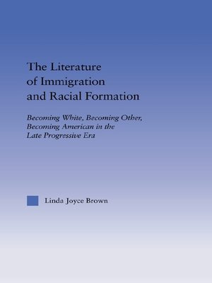 cover image of The Literature of Immigration and Racial Formation